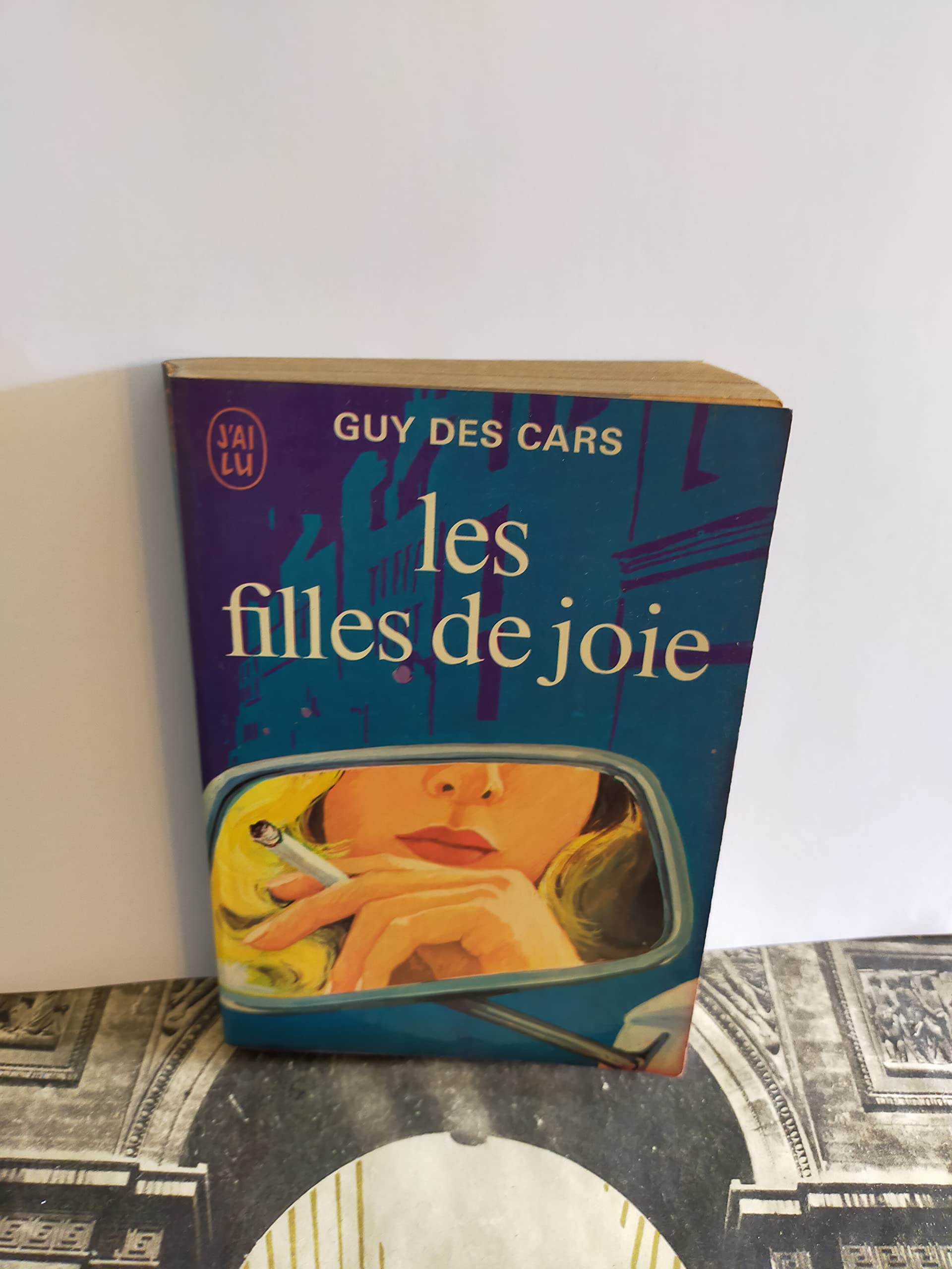 Les filles de joie : Collection : J'ai lu n° 265 book