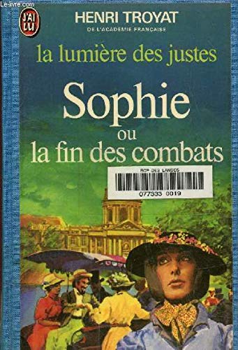 La lumiere des justes Tome V : Sophie ou la fin des combats Books
