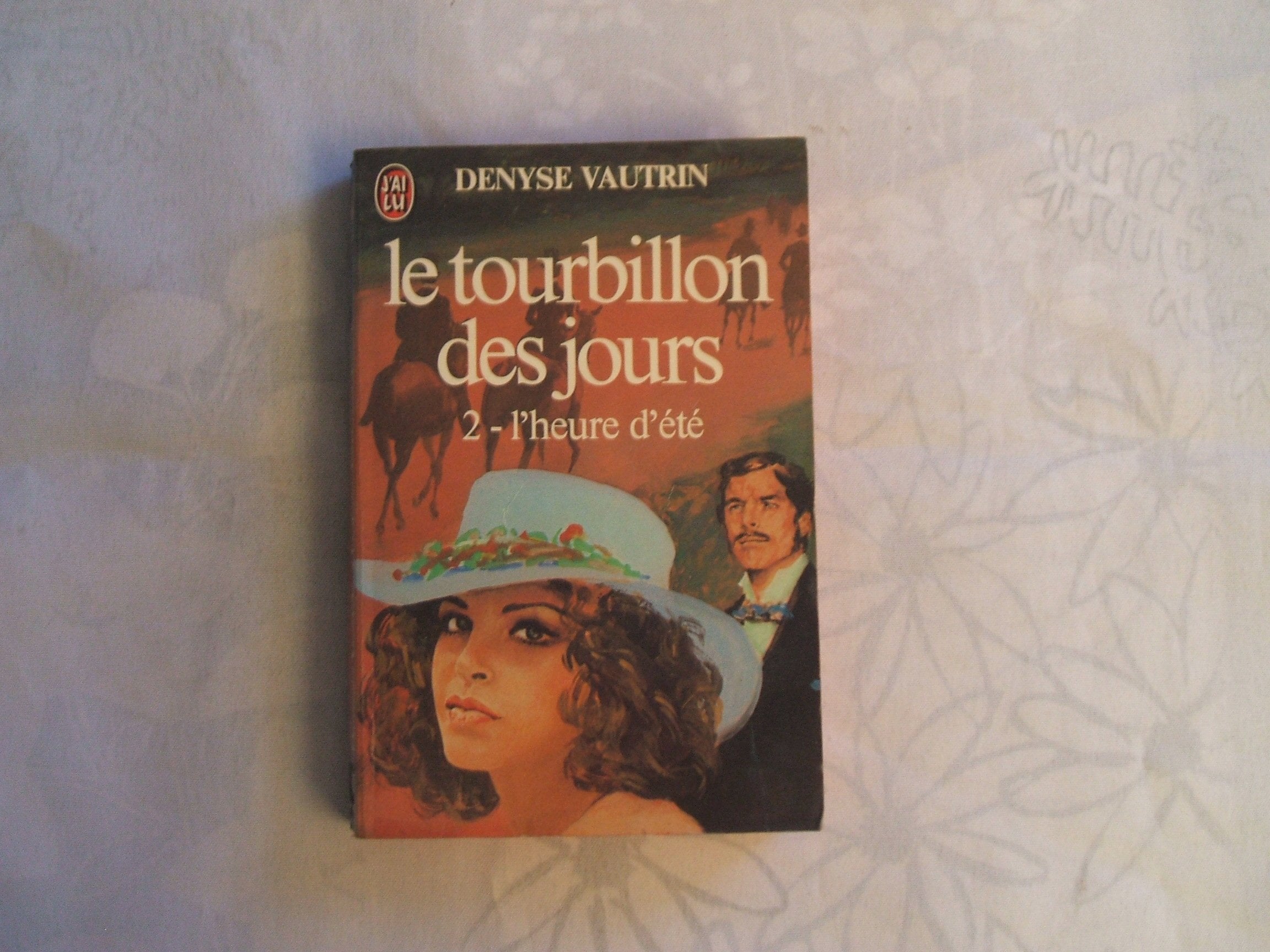 Le Tourbillon des jours. Vol. 2. L'Heure d'été book