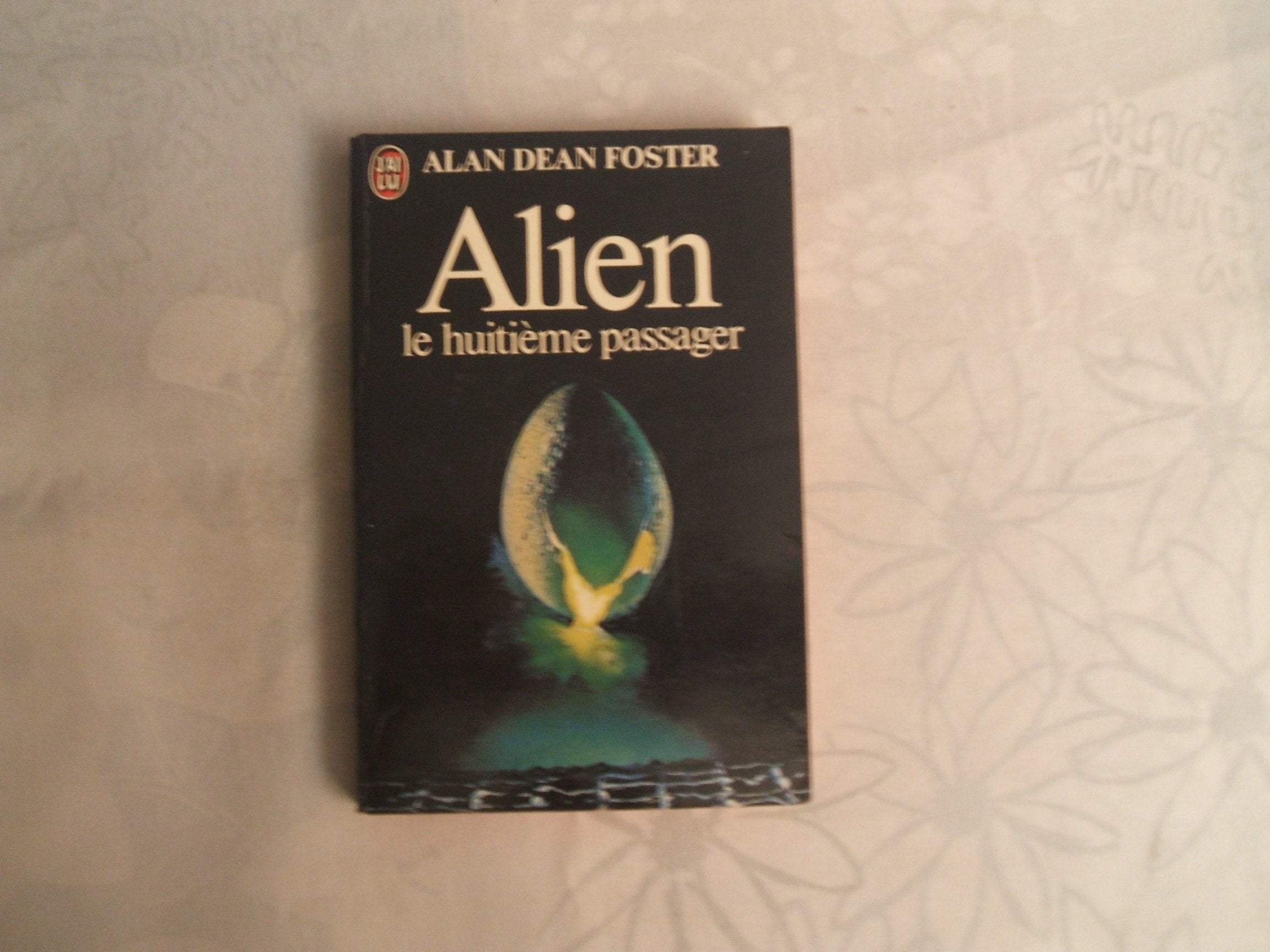 Alien - le 8eme passager: - DANS L'ESPACE, PERSONNE NE VOUS ENTEND CRIER Books