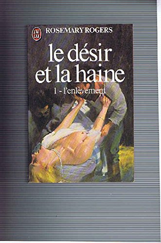 Le désir et la haine Tome 1 : L'enlèvement book