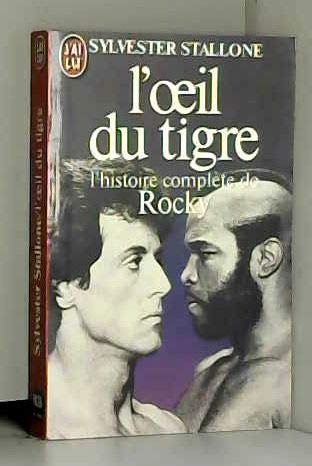 L'Oeil du tigre : l'histoire complète de Rocky book