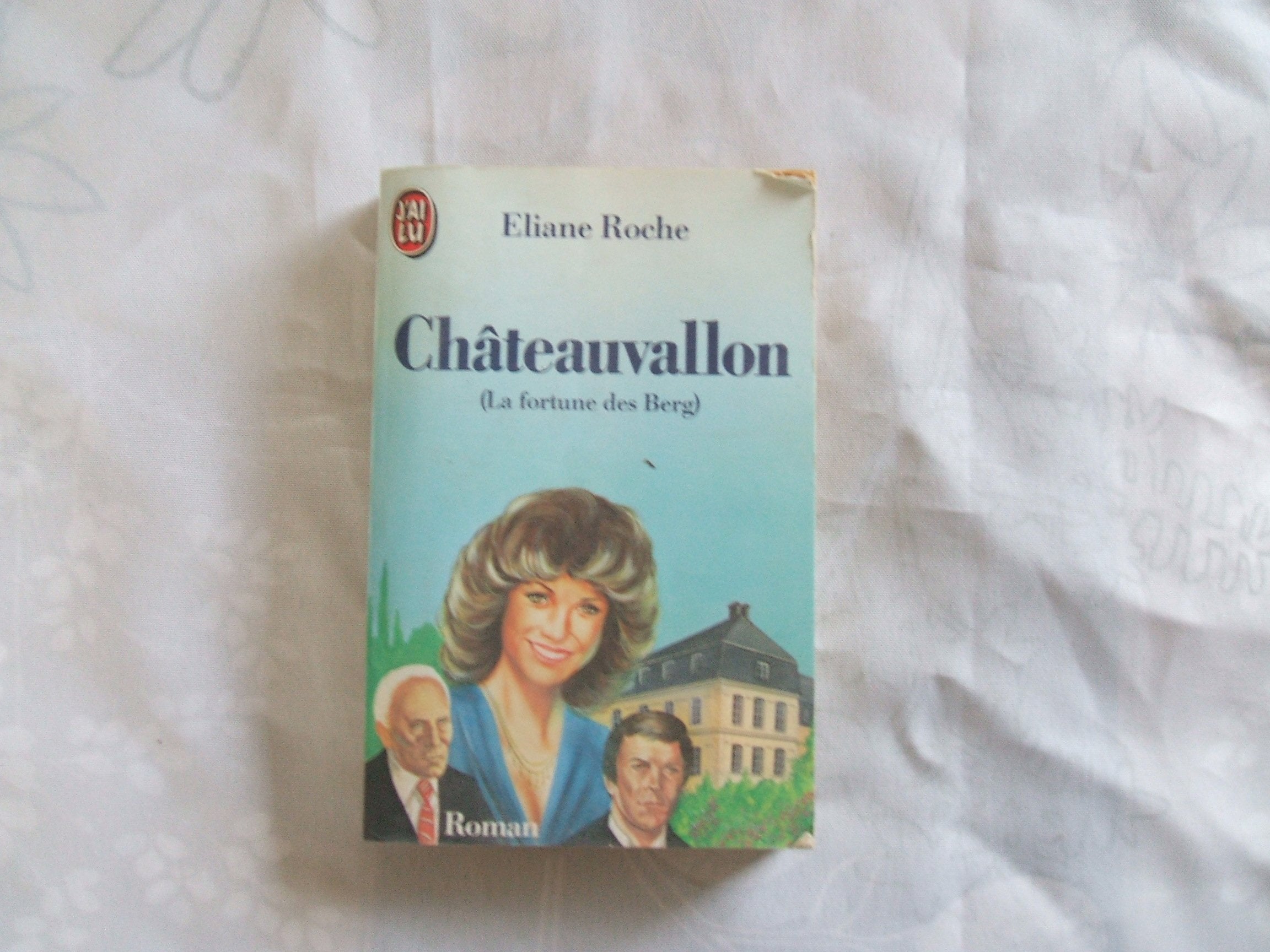 Châteauvallon. Vol. 1. La Fortune des Berg Books