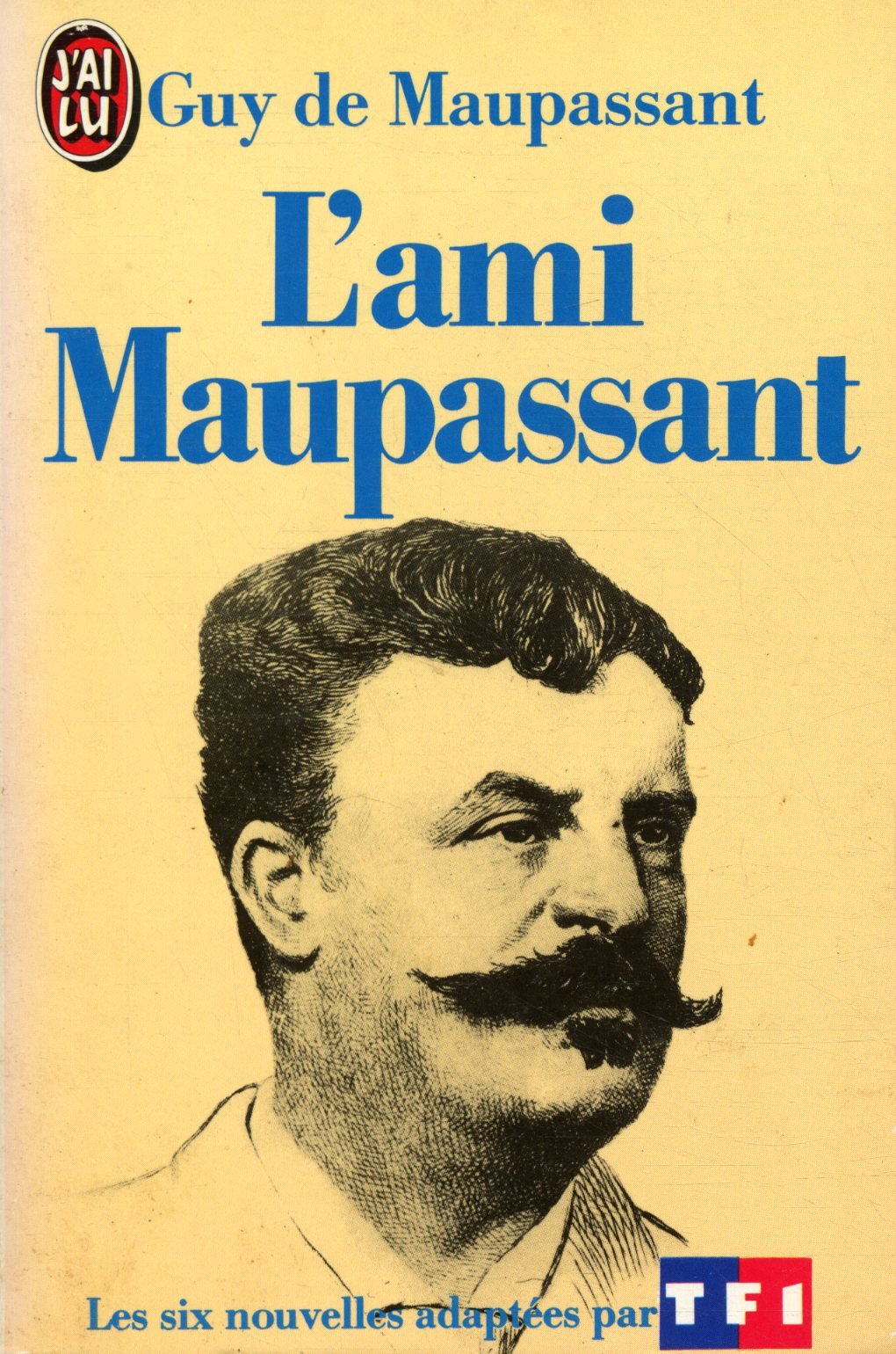 L'Ami Maupassant: Textes originaux des récits adaptés par TF1 book