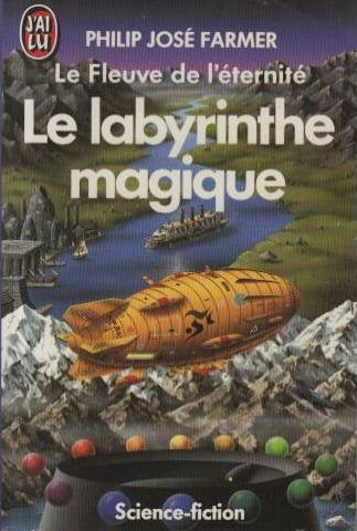 Le fleuve de l'éternité. Vol. 4. Le labyrinthe magique Books