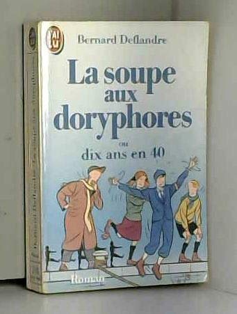 La Soupe aux doryphores ou Dix ans en 40 book