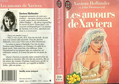 Les Amours de Xaviera: Ou ce qu'il advient lorsque deux égoïstes forcenés deviennent dépendants l'un de l'autre par le corps et l'esprit Books