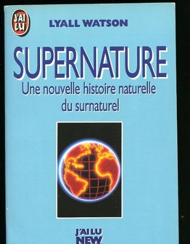 Supernature : une nouvelle histoire naturelle du surnaturel Books
