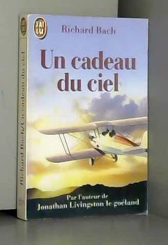Cadeau du ciel - par l'auteur de jonathan livingston le goeland (Un) Books