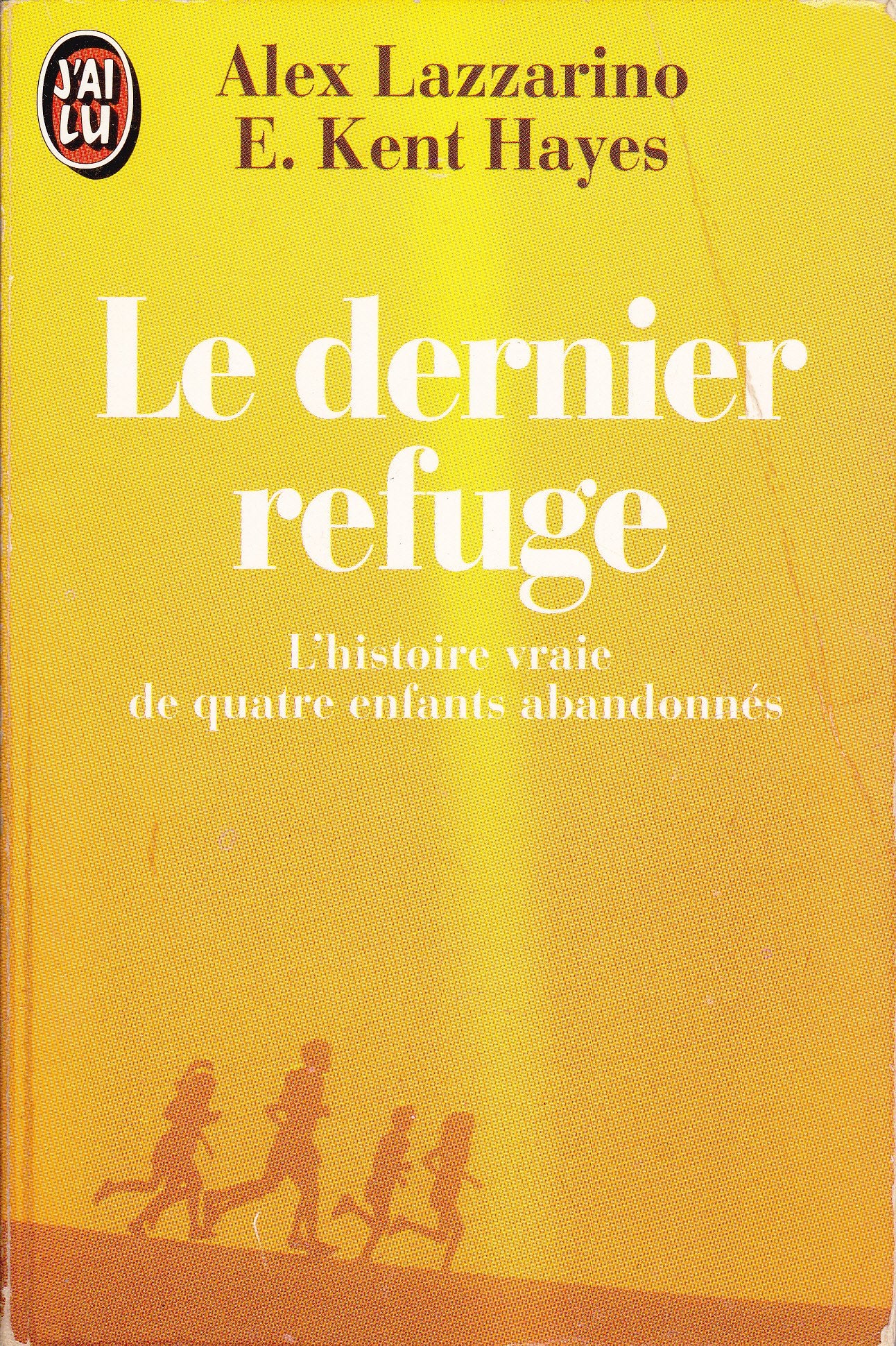 Le Dernier refuge : l'histoire vraie de quatre enfants abandonnés Books