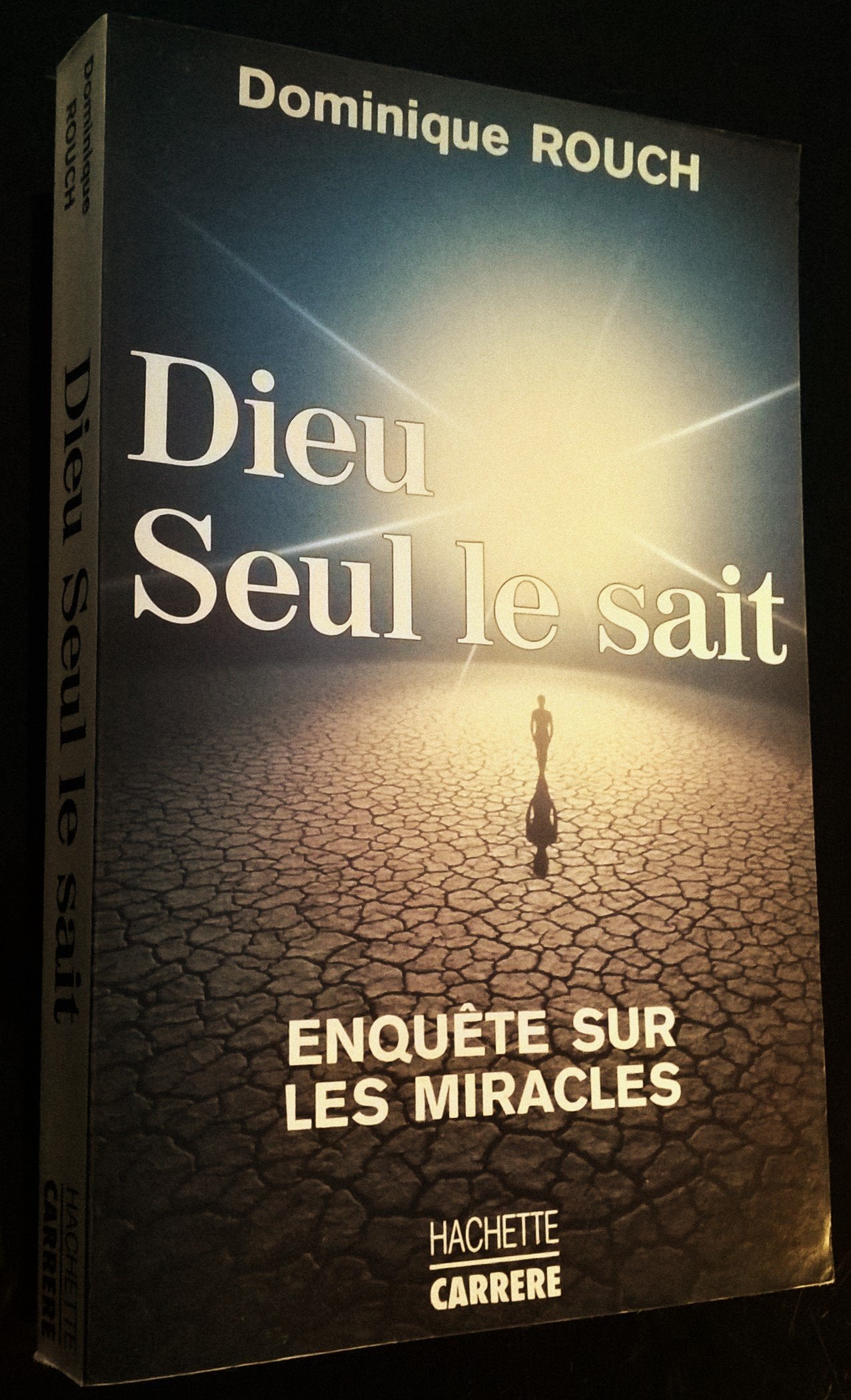 Dieu seul le sait : enquête sur les miracles Books