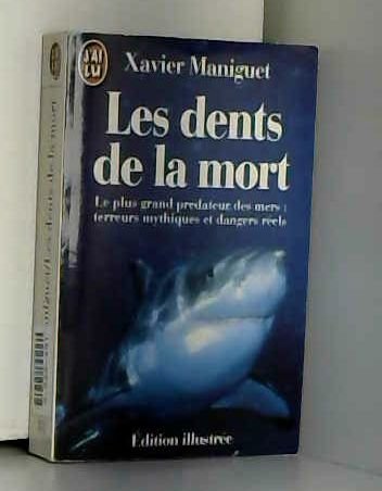 Les Dents de la mort : le plus grand prédateur des mers : terreurs mythiques et dangers réels Books