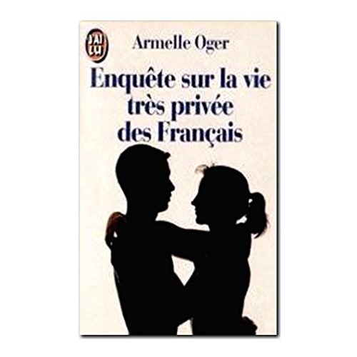 Enquête sur la vie très privée des Français book