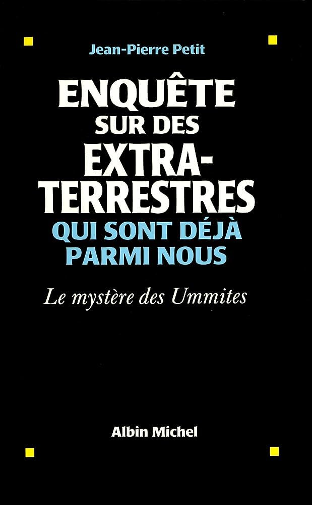 Enquete sur des extra-terrestres qui sont deja parmi nous - le mystere des ummit Books