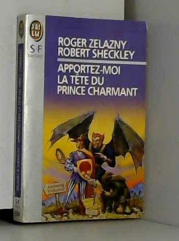 Apportez-moi la tête du prince charmant book