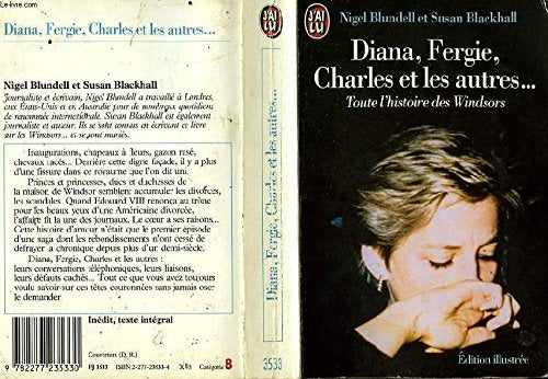 Diana, fergie, charles et les autres... - toute l'histoire des windsors: - EDITION ILLUSTREE Books