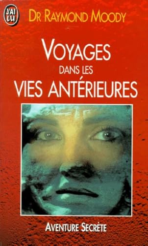 Voyages dans les vies antérieures : une autre thérapie, le retour dans le passé par l'hypnose Books