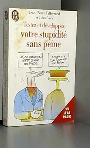 Testez et développez votre stupidité sans peine Books