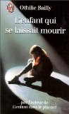 L'enfant qui se laissait mourir Books