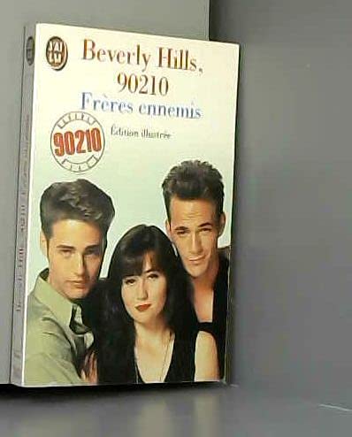 Beverly Hills, 90210 : basé sur les séries télévisées créées par Darren Star. Vol. 5. Frères ennemis Books