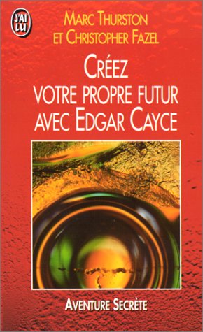 Créez votre propre futur avec Edgar Cayce book
