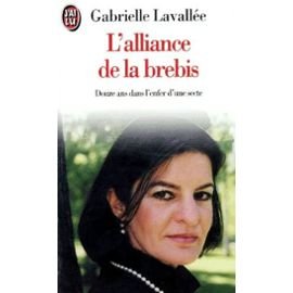 L'alliance de la brebis : douze ans dans l'enfer d'une secte Books