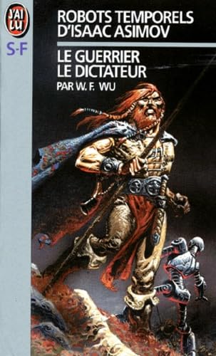 Les Robots temporels d'Isaac Asimov, tome 2. Le dictateur, le guerrier book