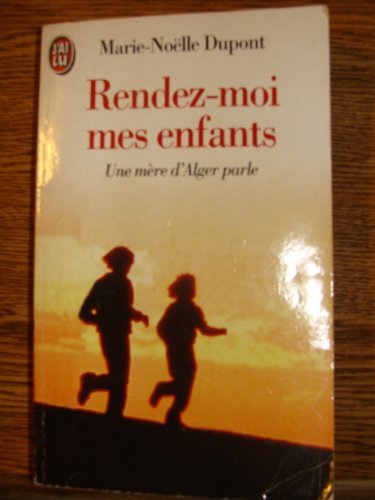 Rendez-moi mes enfants: Une mère d'Alger parle Books