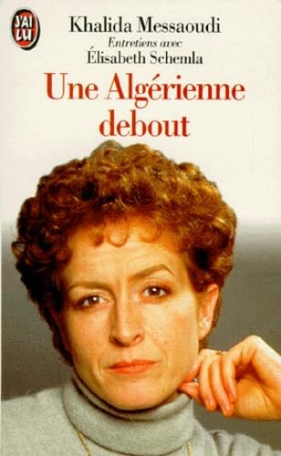 Une Algerienne debout: Entretiens avec Élisabeth Schemla Contemporary literature