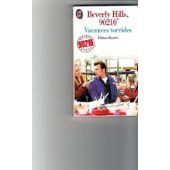 Beverly Hills, 90210 : basé sur les séries télévisées créées par Darren Star. Vol. 9. Vacances torrides Books