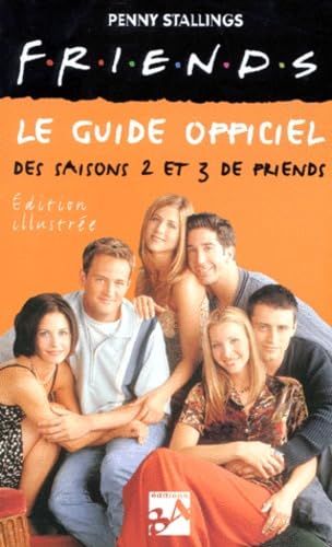 Friends : Le guide officiel des saisons 2 et 3 book
