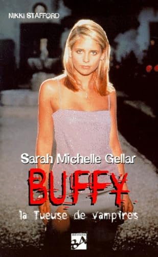 Sarah Michelle Gellar : buffy la tueuse de vampires book