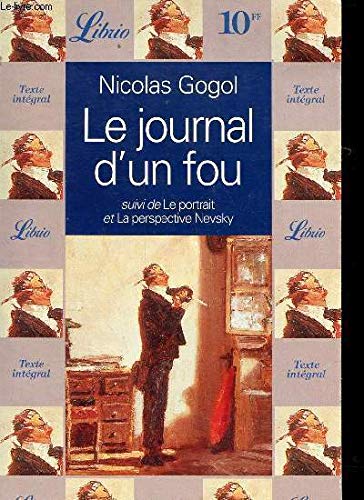 LE JOURNAL D'UN FOU, SUIVI DE : LE PORTRAIT ET LA PERSPECTIVE NEVSKY Contemporary literature