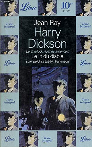 HARRY DICKSON - LIT DU DIABLE, SUIVI DE : ON A TUE M.PARKI T6: LE SHERLOCK HOLMES AMERICAIN (6) book
