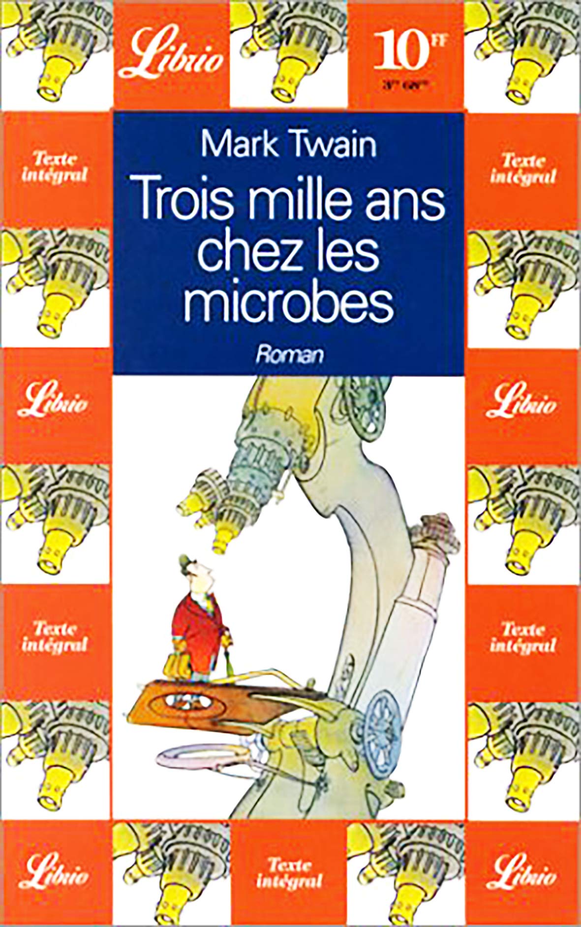 Trois mille ans chez les microbes: - PAR LE MICROBE B.B.BKSHP Contemporary literature