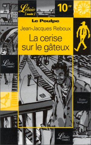 LE POULPE -, LA CERISE SUR LE GATEUX T4 (4) Contemporary literature