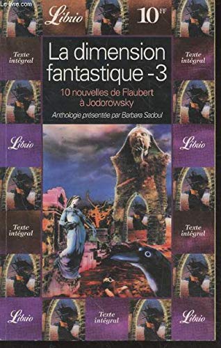 LA DIMENSION FANTASTIQUE - DIX NOUVELLES DE FLAUBERT A JODOROWSKY T3: ANTHOLOGIE (3) Horror & Mystery