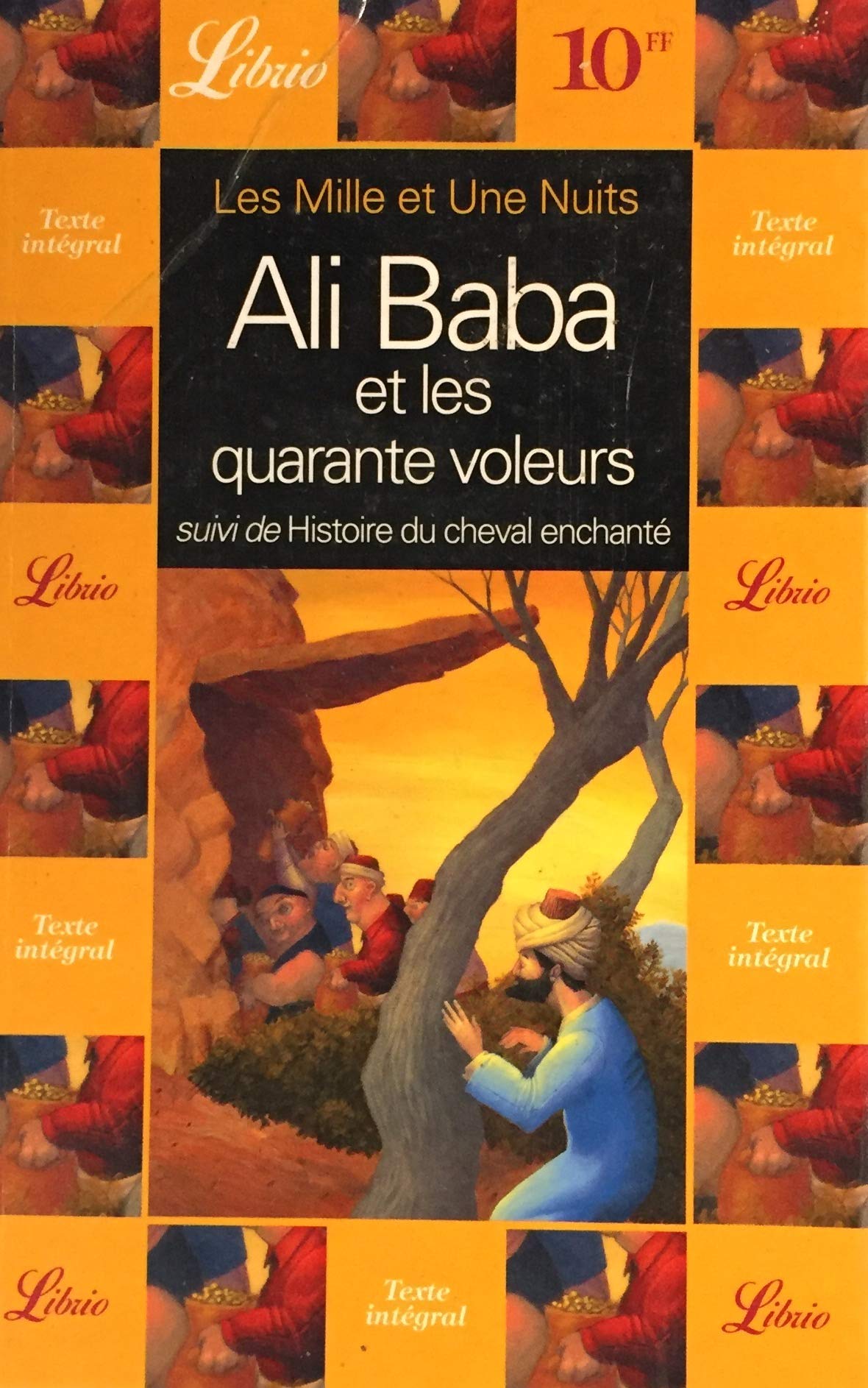 Mille et une nuits, ali baba et les quarante voleurs, suivi de : histoire du (Le: Histoire d'Ali Baba et des quarante voleurs. suivi de Histoire du cheval enchanté Contemporary literature