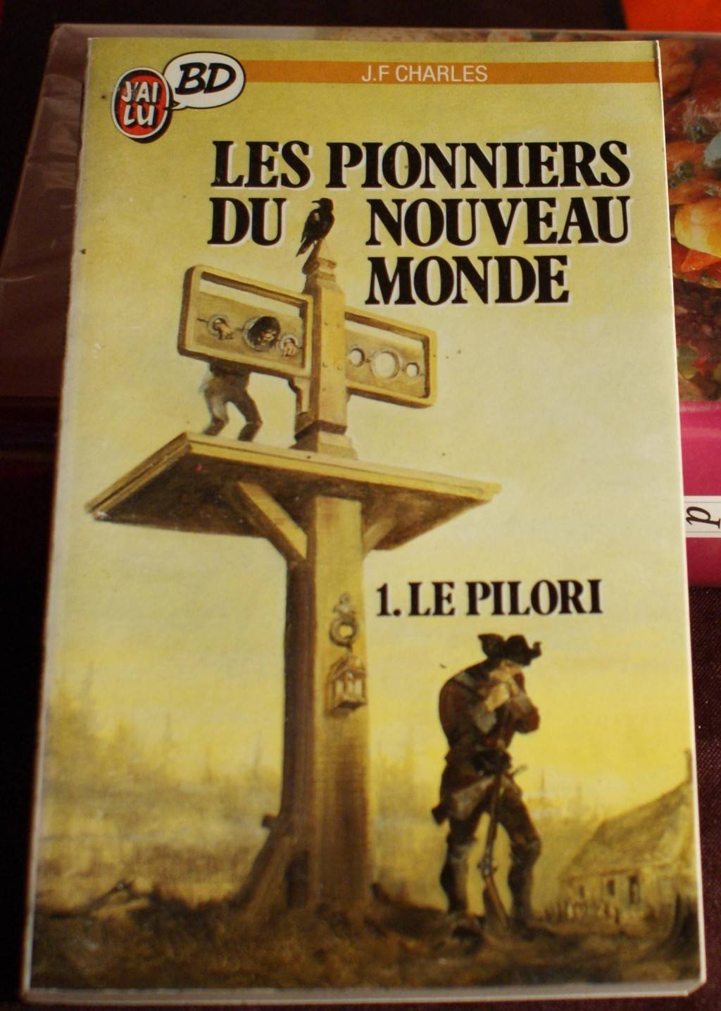 Les pionniers du Nouveau Monde. Vol. 1. Le pilori Books