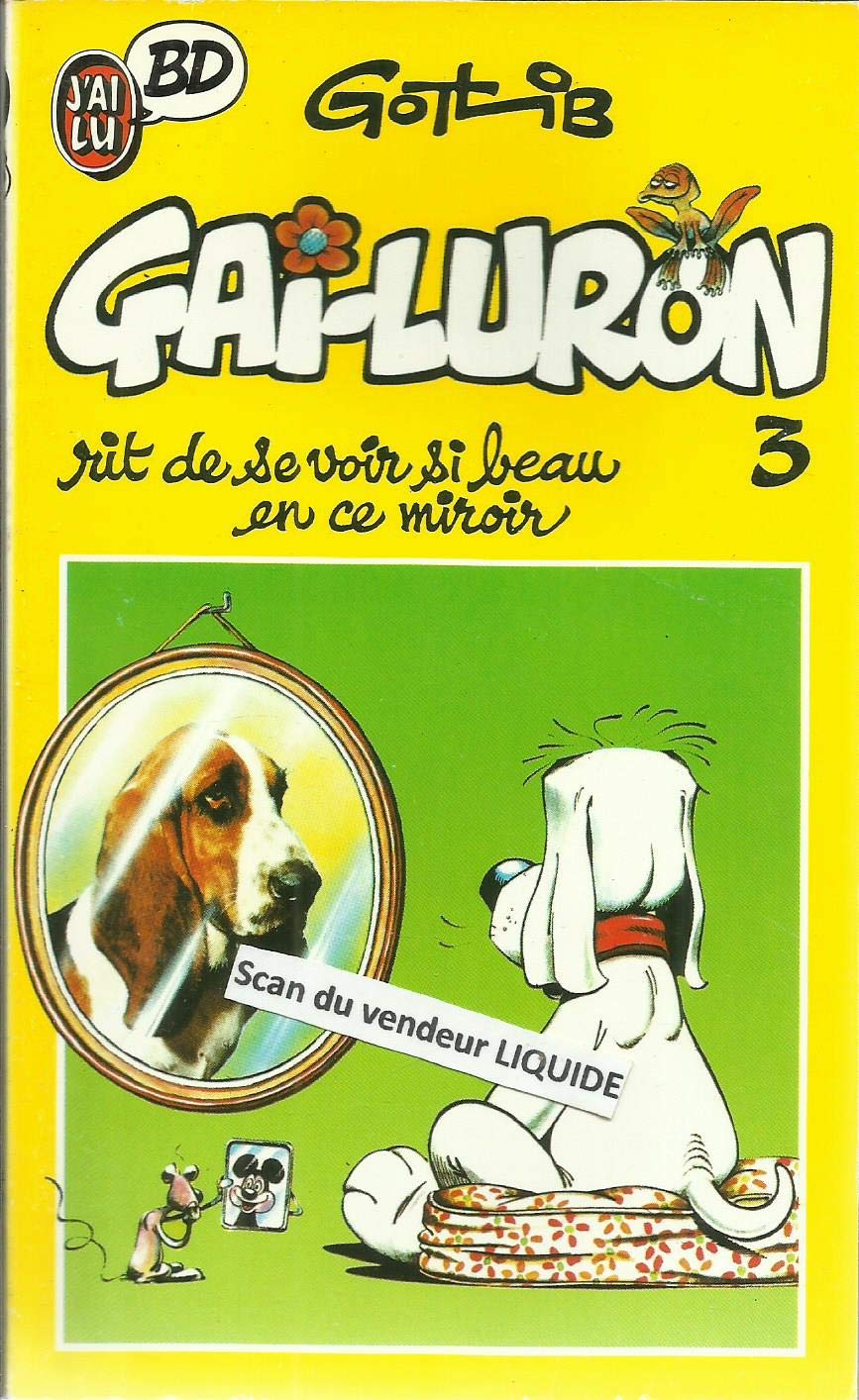 Gai-Luron. Vol. 3. Gai-Luron rit de se voir si beau en ce miroir book