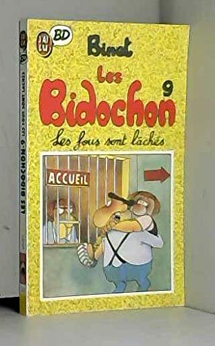 Les Bidochon, tome 9 : Les fous sont lâchés book