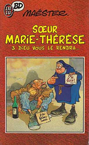 Soeur Marie-Thérèse des Batignolles, tome 3 : Dieu vous le rendra... book