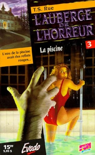 L'Auberge De L'Horreur. Tome 3, La Piscine Books