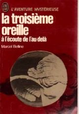 La Troisi�me oreille � l'�coute de l'au-del� Books