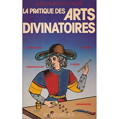 La Pratique des arts divinatoires book