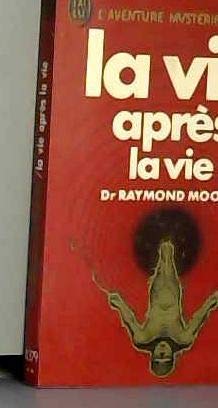 Vie apres la vie ** (La): Enquête à propos d'un phénomène, la survie de la conscience après la mort du corps Books
