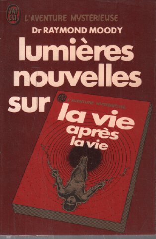 Lumières nouvelles sur la vie après la vie Books