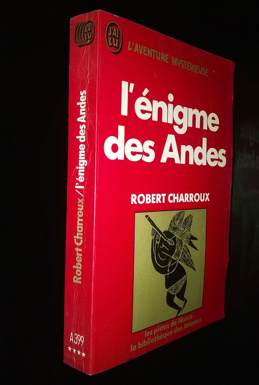L'énigme des Andes: Les pistes de Nazca, la bibliothèque des Atlantes Books