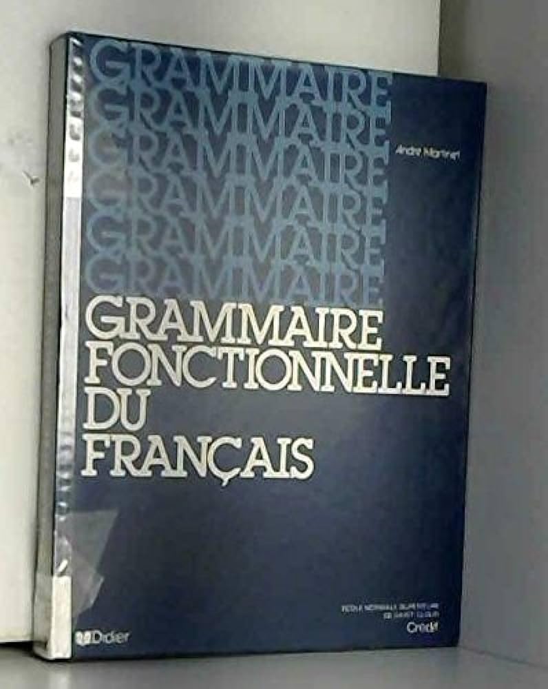 Grammaire fonctionnelle du français Learning & Reference