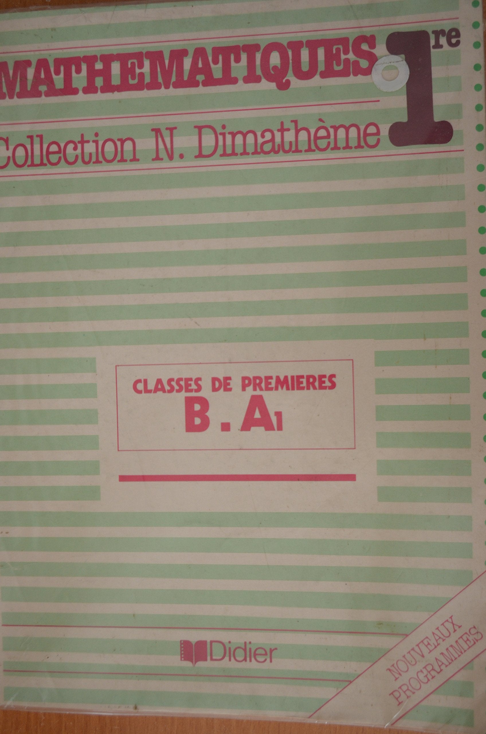 Mathématiques : 1 (Collection N. Dimathème) book